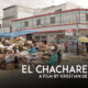 El Chacharero A Film by Krisstian de Lara